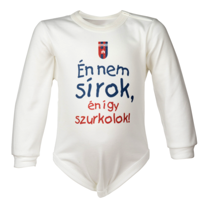 Body, hosszú ujjú, fehér, baby, "Én nem sírok, én így szurkolok!"